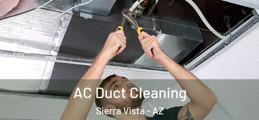 AC Duct Cleaning Sierra Vista - AZ