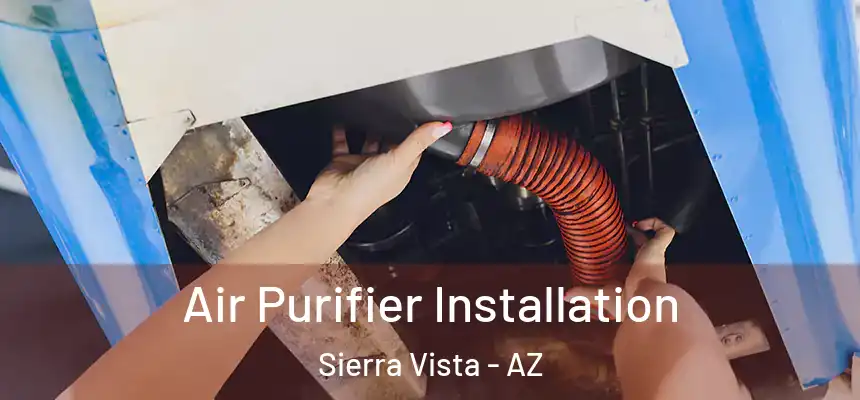 Air Purifier Installation Sierra Vista - AZ