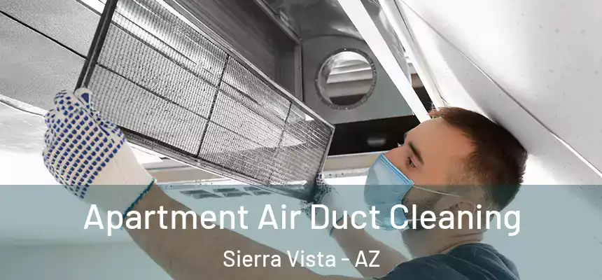 Apartment Air Duct Cleaning Sierra Vista - AZ