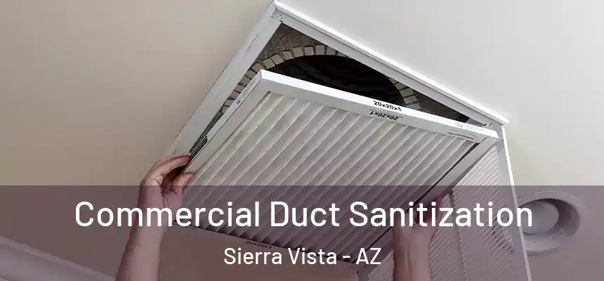  Commercial Duct Sanitization Sierra Vista - AZ