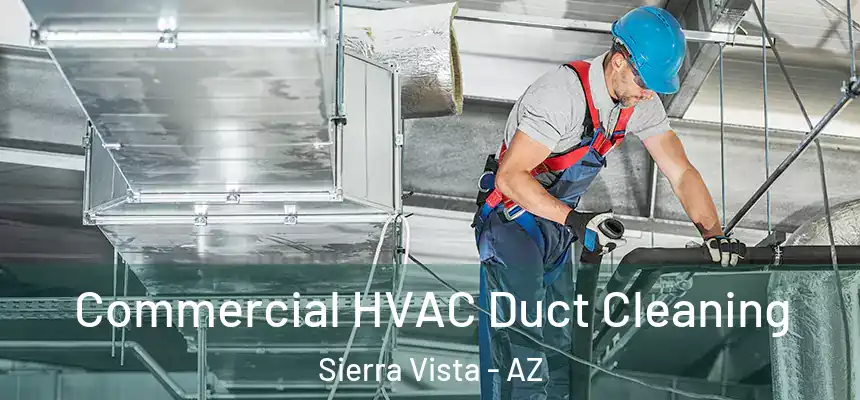  Commercial HVAC Duct Cleaning Sierra Vista - AZ