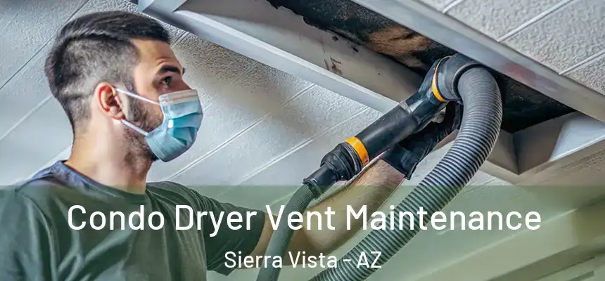  Condo Dryer Vent Maintenance Sierra Vista - AZ