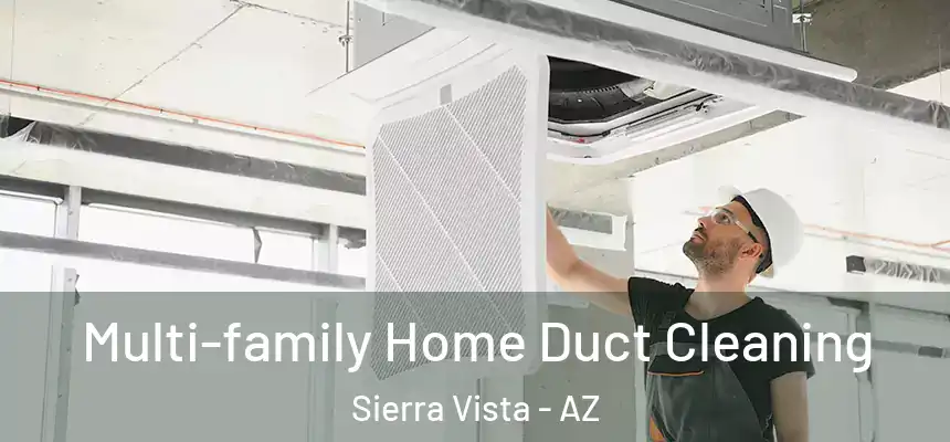  Multi-family Home Duct Cleaning Sierra Vista - AZ